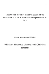 Vectors with modified initiation codon for the translation of AAV-REP78 useful for production of AAV: United States Patent 9988645