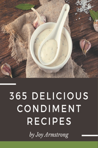 365 Delicious Condiment Recipes