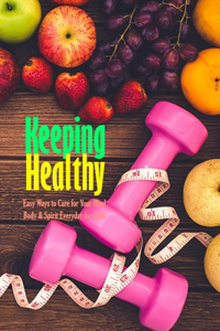 Keeping Healthy