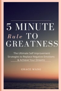 Five Minute Rule To Greatness
