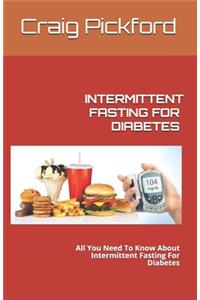 Intermittent Fasting for Diabetes
