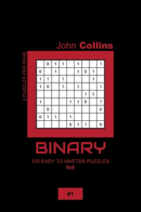 Binary - 120 Easy To Master Puzzles 9x9 - 1