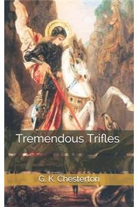 Tremendous Trifles