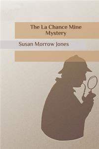 The La Chance Mine Mystery