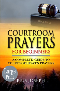 Courtroom Prayers for Beginners