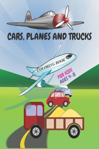 Cars, planes and trucks coloring book for kids ages 4-8