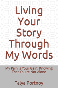 Living Your Story Through My Words