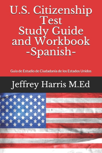 US Citizenship Test Study Guide and Workbook Spanish