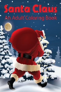 Santa Claus An Adult Coloring Book