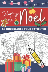 Coloriage de Noël 50 coloriages pour patienter
