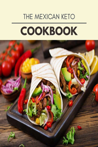 The Mexican Keto Cookbook