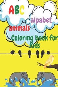 ABC alphabet animals coloring book for kids: drom A to Z