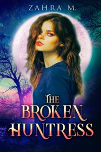 Broken Huntress: Young Adult Urban Contemporary Fantasy Romance