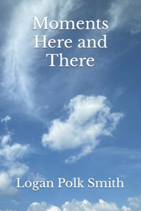 Moments Here and There