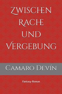 Zwischen Rache und Vergebung