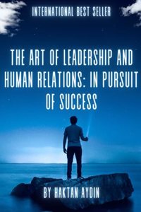 Art of Leadership and Human Relations