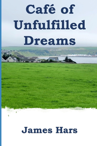 Café of Unfulfilled Dreams