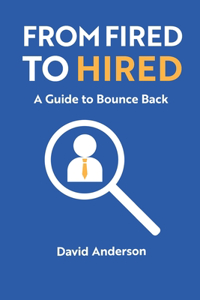From Fired to Hired