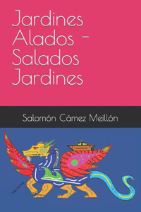 Jardines Alados - Salados Jardines