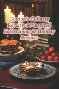 Gordon's Culinary Revelry