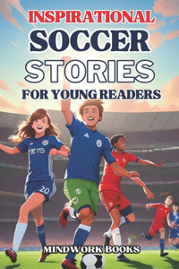Inspirational Soccer Stories for Young Readers