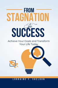 From Stagnation to Success