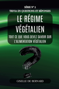 Le régime végétalien - Trivia in questions et réponses - Série n° 2