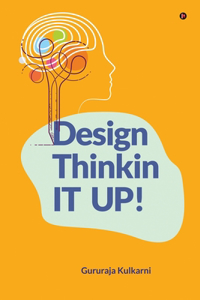 Design Thinkin IT UP!