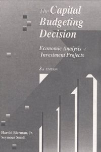 The Capital Budgeting Decision: Economic Analysis of Investment Projects