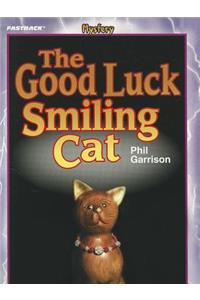 The Good Luck Smiling Cat