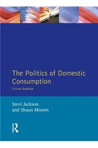 Politics of Domestic Consumption