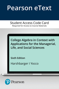 College Algebra in Context with Applications for the Managerial, Life, and Social Sciences