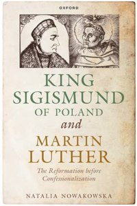 King Sigismund of Poland and Martin Luther