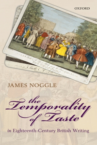 Temporality of Taste in Eighteenth-Century British Writing
