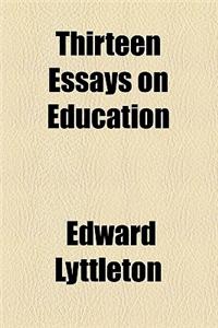 Thirteen Essays on Education