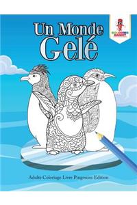 Un Monde Gelé
