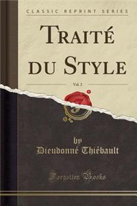 TraitÃ© Du Style, Vol. 2 (Classic Reprint)