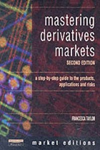 Mastering Derivatives Markets