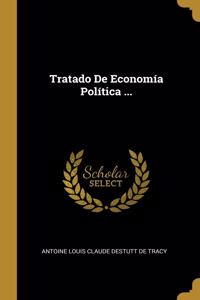 Tratado De Economía Política ...