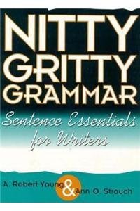 Nitty Gritty Grammar Student's Book: Sentence Essentials for Writers