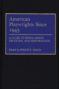 American Playwrights Since 1945