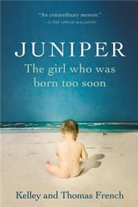 Juniper: The Girl Who Was Born Too Soon