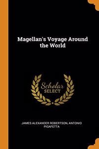 MAGELLAN'S VOYAGE AROUND THE WORLD