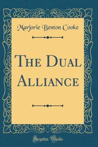 The Dual Alliance (Classic Reprint)
