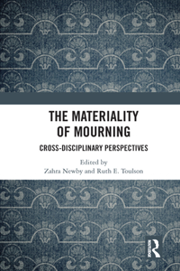 The Materiality of Mourning