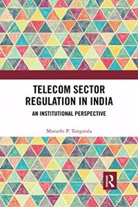 Telecom Sector Regulation in India