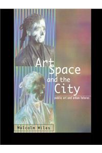 Art, Space and the City