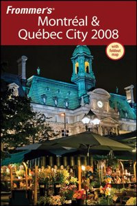 Frommer's Montreal and Quebec City (Frommer's Complete Guides)