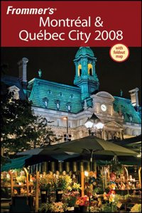 Frommer's Montreal and Quebec City (Frommer's Complete Guides)
