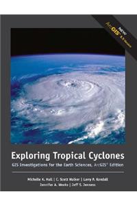 Exploring Tropical Cyclones